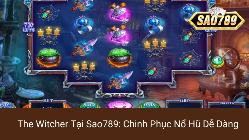 The Witcher Tại Sao789: Chinh Phục Nổ Hũ Dễ Dàng